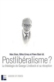 Cover of: Postlibéralisme?: la théologie de George Lindbeck et sa réception