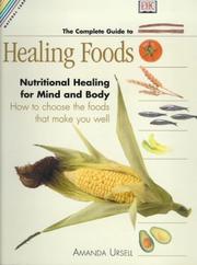 Cover of: The Complete Guide to Healing Foods (Natural Care Handbook)