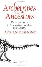 Cover of: Archetypes and Ancestors: Palaeontology in Victorian London, 1850-1875