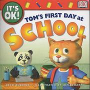 Cover of: Tom's First Day at School (It's OK!) by Beth Robbins