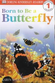 Cover of: Born to Be a Butterfly (DK Readers) by Karen Wallace