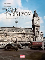 Cover of: Histoire de la gare de Lyon: un lien entre la capitale et l'arc Sud-Est