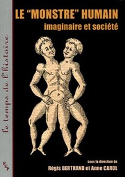 Cover of: Le monstre humain, imaginaire et société by Régis Bertrand, Anne Carol