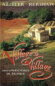 Cover of: Village to Village: Misadventures in France