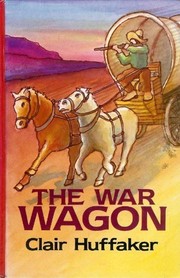 Cover of: The war wagon by Clair Huffaker