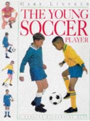 Cover of: The Young Soccer Player (Young Enthusiast) by Gary Lineker