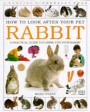 Cover of: Rabbit (How to Look After Your Pet) by Mark Evans