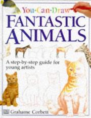 Cover of: Fantastic Animals (You Can Draw) by Grahame Corbett