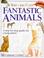 Cover of: Fantastic Animals (You Can Draw)