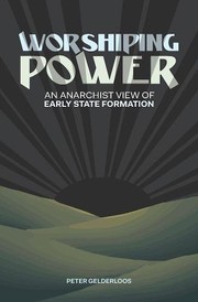 Cover of: Worshiping Power by Peter Gelderloos