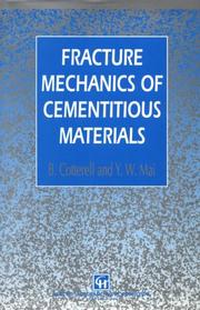 Fracture mechanics of cementitious materials by Brian Cotterell