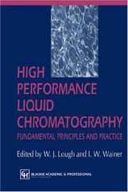 Cover of: High performance liquid chromatography by edited by W.J. Lough and I.W. Wainer.