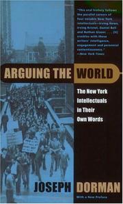Cover of: Arguing the world by [edited by] Joseph Dorman ; with a new preface.