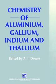 Cover of: Chemistry of aluminium, gallium, indium, and thallium by edited by A.J. Downs.