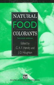 Cover of: Natural food colorants by edited by G.A.F. Hendry and J.D. Houghton.