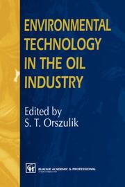 Environmental Technology in the Oil Industry by S.T. Orszulik