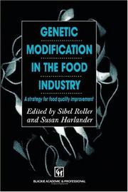 Cover of: Genetic Modification in the Food Industry: A Strategy for Food Quality Improvement