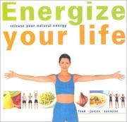 Cover of: Energize Your Life: Release Your Natural Energy