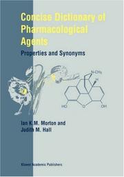 Cover of: Concise Dictionary of Pharmacological Agents by I.K. Morton, J.M. Hall