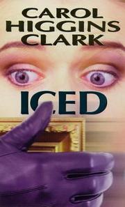 Cover of: Iced (A Regan Reilly Mystery) by Carol Higgins Clark