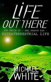 Cover of: Life Out There by Michael White