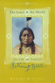 Cover of: The lance and the shield: the life and times of Sitting Bull