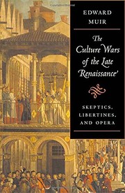 Cover of: The culture wars of the late Renaissance: skeptics, libertines, and opera