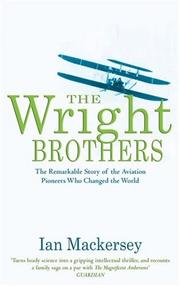 The Wright Brothers by Ian Mackersey