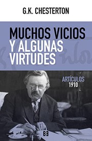 Cover of: Muchos vicios y algunas virtudes by Gilbert Keith Chesterton, María Isabel Abradelo de Usera, Pablo Gutiérrez Carreras, Miguel Ángel Romero Ramírez