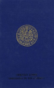 Cover of: Chronique du roi D. Pedro I = by Lopes, Fernão b. ca. 1380.