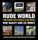 Cover of: Rude World