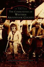The communities of western Aroostook County by Jackie H. Greaves