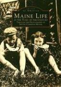 Cover of: Maine Life At The Turn Of The Century (Images of America (Arcadia Publishing))