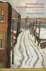 Cover of: Childhood and other neighborhoods by Stuart Dybek