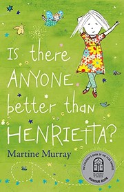 Cover of: Is There Anyone Better Than Henrietta?