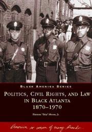 Cover of: Politics, Civil Rights, and Law in Black Atlanta 1870-1970  (GA)  (Black America)