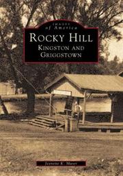 Rocky Hill, Kingston, and Griggstown by Jeanette K. Muser