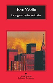 Cover of: La hoguera de las vanidades by Tom Wolfe, Enrique Murillo