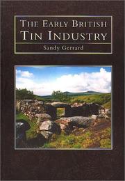 Cover of: The Early British Tin Industry by Sandy Gerrard