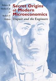 Secret origins of modern microeconomics by Robert B. Ekelund Jr.