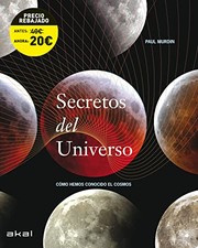 Cover of: Secretos del universo by Paul Murdin, David Galadí-Enríquez , Dulcinea Otero-Piñeiro