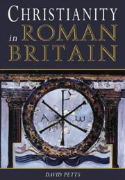 Cover of: Christianity in Roman Britain: An Archaeology