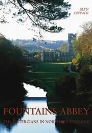 Cover of: Fountains Abbey: The Cistercians in Northern England