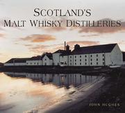 Cover of: Scotland's Malt Whisky Distilleries by John Hughes