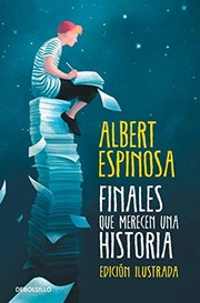 Cover of: Finales que merecen una historia by Albert Espinosa