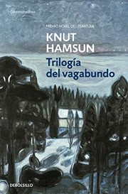 Cover of: Trilogía del vagabundo by Knut Hamsun