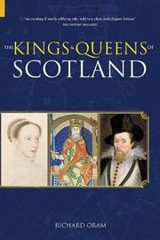Cover of: The Kings and Queens of Scotland by Richard D. Oram