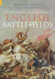 Cover of: Illustrated Encyclopaedia of English Battlefields (Revealing History) by Michael Rayner