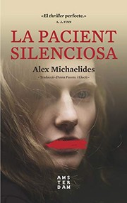 Cover of: La pacient silenciosa by Alex Michaelides, Anna Puente i Llucià