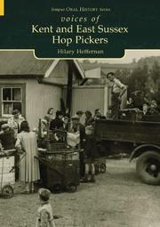Voices of Kent and East Sussex hop pickers by Hilary Heffernan